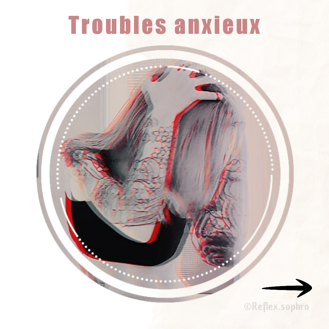 Troubles anxieux - Ingrid Houtcief Sophrologue